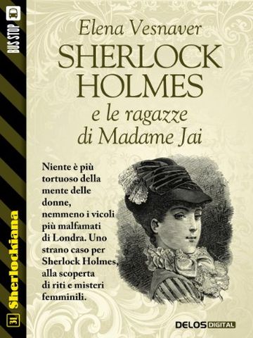 Sherlock Holmes e le ragazze di Madame Jai (Sherlockiana)